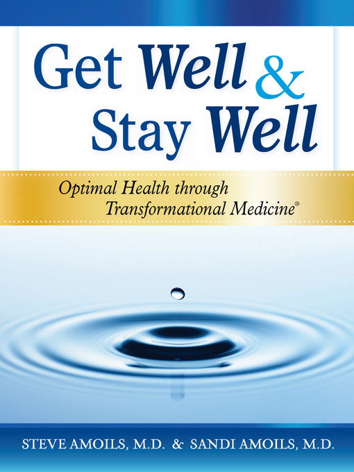 Title details for Get Well and Stay Well by Sandi Amoils, M.D. - Available